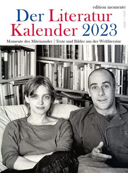 Der Literatur Kalender 2023: Momente des Miteinander