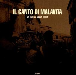 Il canto di Malavita (La Musica della Mafia)