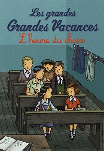 Les grandes grandes vacances. Vol. 3. L'heure du choix