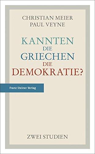 Kannten die Griechen die Demokratie?: Zwei Studien