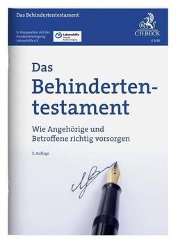 Das Behindertentestament: Wie Angehörige und Betroffene richtig vorsorgen