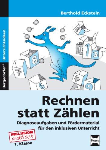 Rechnen statt Zählen: Diagnoseaufgaben und Fördermaterial für den inklusiven Unterricht (1. Klasse)