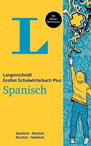 Langenscheidt Das große Schulwörterbuch Spanisch Plus: Spanisch-Deutsch / Deutsch-Spanisch