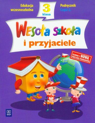 Wesola szkola i przyjaciele 3 Podrecznik Czesc 2: edukacja wczesnoszkolna