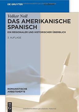 Das amerikanische Spanisch: Ein regionaler und historischer Überblick (Romanistische Arbeitshefte)