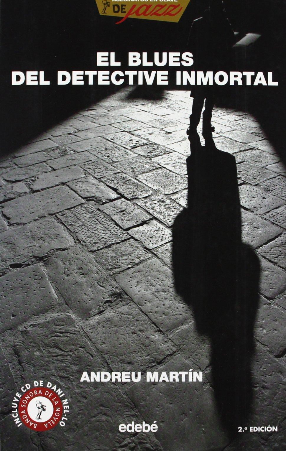 El blues del detective inmortal (ASESINATOS EN CLAVE DE JAZZ)