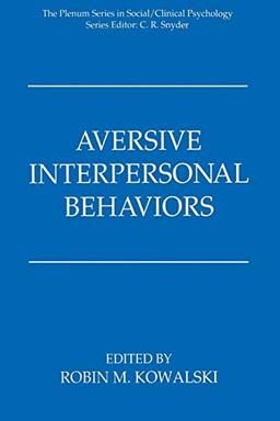 Aversive Interpersonal Behaviors (The Springer Series in Social Clinical Psychology)