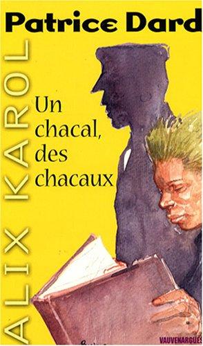 Les aventures d'Alix Karol. Vol. 5. Un chacal, des chacaux