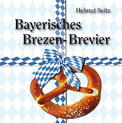 Bayerisches Brezen-Brevier