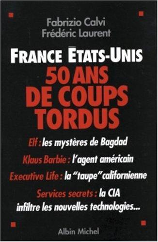 France-Etats-Unis : 50 ans de coups tordus