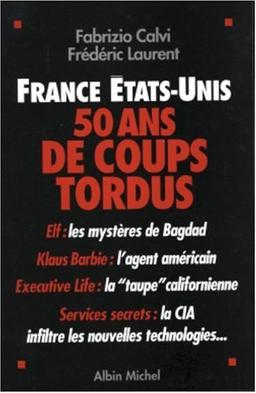 France-Etats-Unis : 50 ans de coups tordus