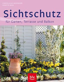 Sichtschutz für Garten, Terrasse und Balkon