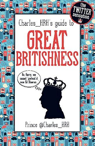 Charles_hrh's Guide to Great Britishness