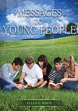 Message to Young People: Large Print (Letters to young lovers, country living for youngs, a sanctified life for young and best ellen white counsels for youngs.) (Christian Home Library, Band 1)