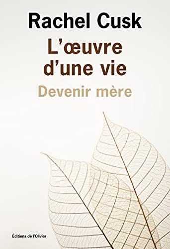 L'oeuvre d'une vie : devenir mère