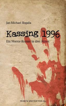 Kassing 1996: Ein Horror-Roman in drei Akten