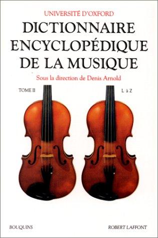 Dictionnaire encyclopédique de la musique. Vol. 2