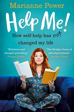 Help Me!: How Self-Help Has Not Changed My Life