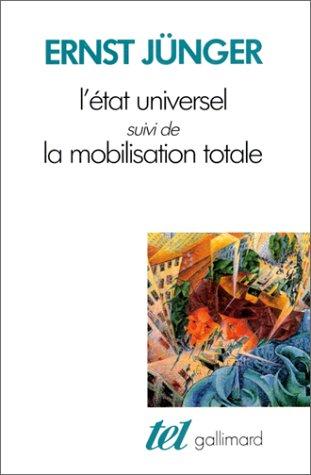 L'Etat universel. La mobilisation totale