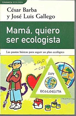 Mama, quiero ser ecologista