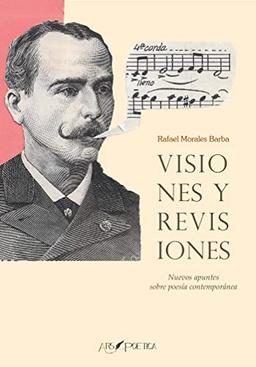 Visiones y revisiones: Nuevos apuntes sobre poesía contemporánea (SAPIENTIA POETICA, Band 9)