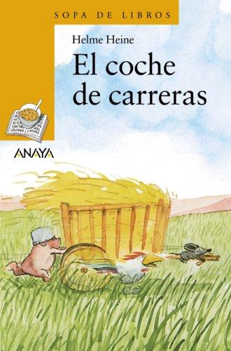 El coche de carreras (Literatura Infantil (6-11 Años) - Sopa De Libros)