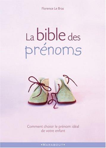 La bible des prénoms : comment choisir le prénom idéal de votre enfant