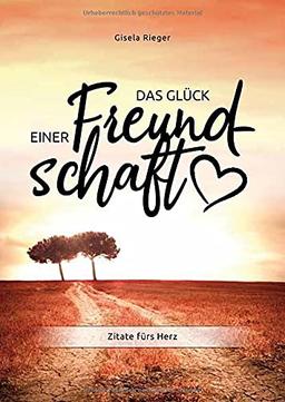 Das Glück einer Freundschaft: Zitate fürs Herz