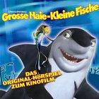 Große Haie - Kleine Fische, Das Original-Hörspiel zum Kinofilm, 1 Audio-CD