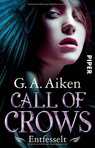 Call of Crows - Entfesselt: Roman