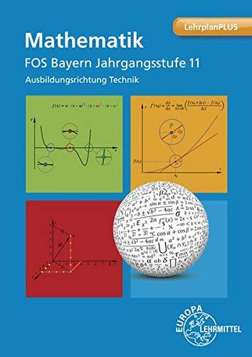 Mathematik FOS/BOS Bayern Jahrgangsstufe 11: Ausbildungsrichtung Technik