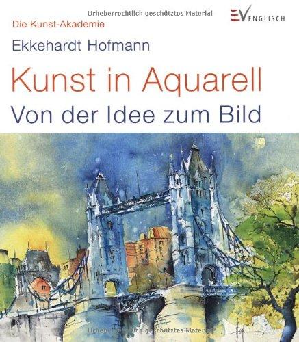 Kunst in Aquarell: Von der Idee zum Bild