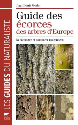 Guide des écorces des arbres d'Europe : reconnaître et comparer les espèces