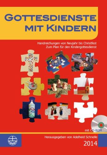 Gottesdienste mit Kindern: Handreichungen von Neujahr bis Christfest 2014