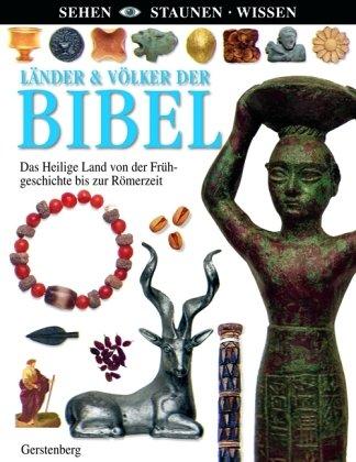 Sehen, Staunen, Wissen: Länder und Völker der Bibel