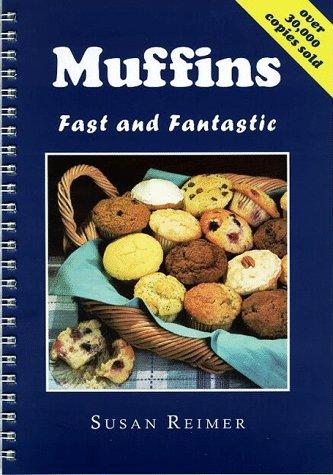 Muffins: Fast and Fantastic