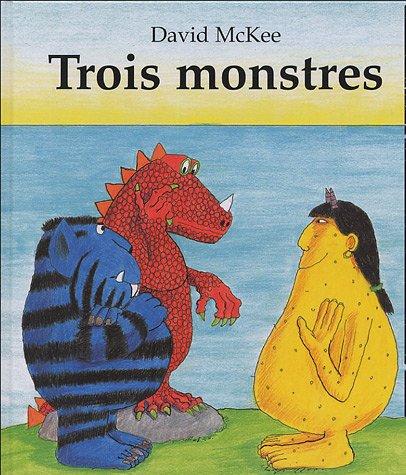 Trois monstres