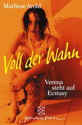 Voll der Wahn: Verena steht auf Ecstasy