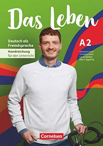 Das Leben - Deutsch als Fremdsprache - Allgemeine Ausgabe - A2: Gesamtband: Handreichungen für den Unterricht