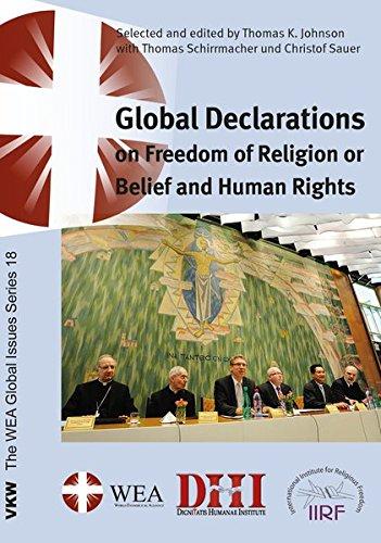 Global Declarations on Freedom of Religion or Belief and Human Rights (The WEA Global Issues Series)