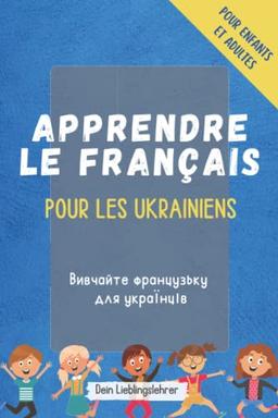 Apprendre le français pour les Ukrainiens: Les mots les plus importants ukrainien - français