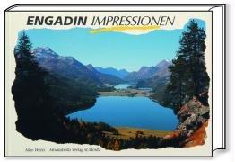 Engadin Impressionen: Farbige Fotografien und Gedanken in vier Sprachen