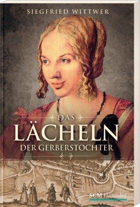 Das Lächeln der Gerberstochter