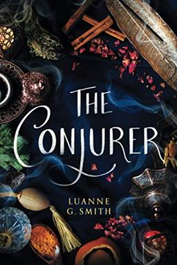 The Conjurer (The Vine Witch, 3, Band 3)