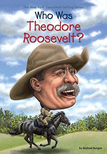 Who Was Theodore Roosevelt?