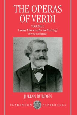 The Operas of Verdi, Vol. 3 (Clarendon Paperbacks)