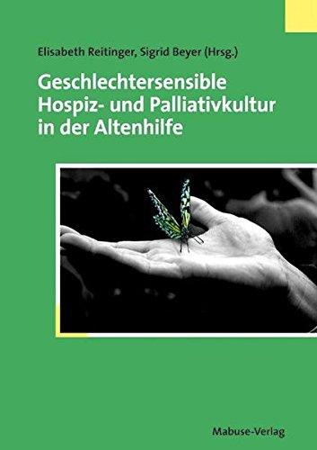 Geschlechtersensible Hospiz- und Palliativkultur in der Altenhilfe