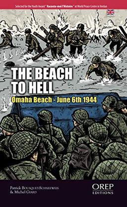 The beach to hell : Omaha Beach : 6th June 1944