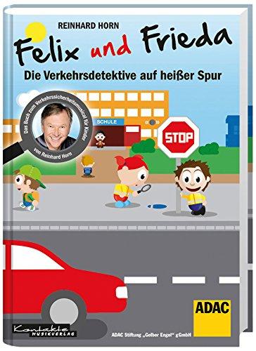 Felix und Frieda - Die Verkehrsdetektive auf heißer Spur: Buch