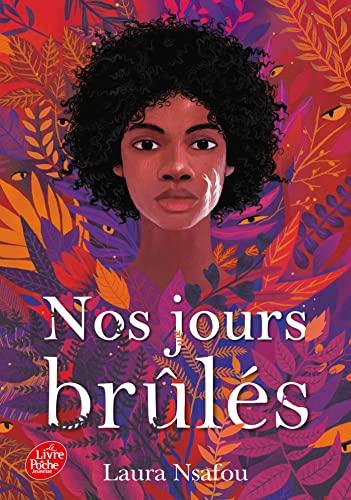 Nos jours brûlés. Vol. 1